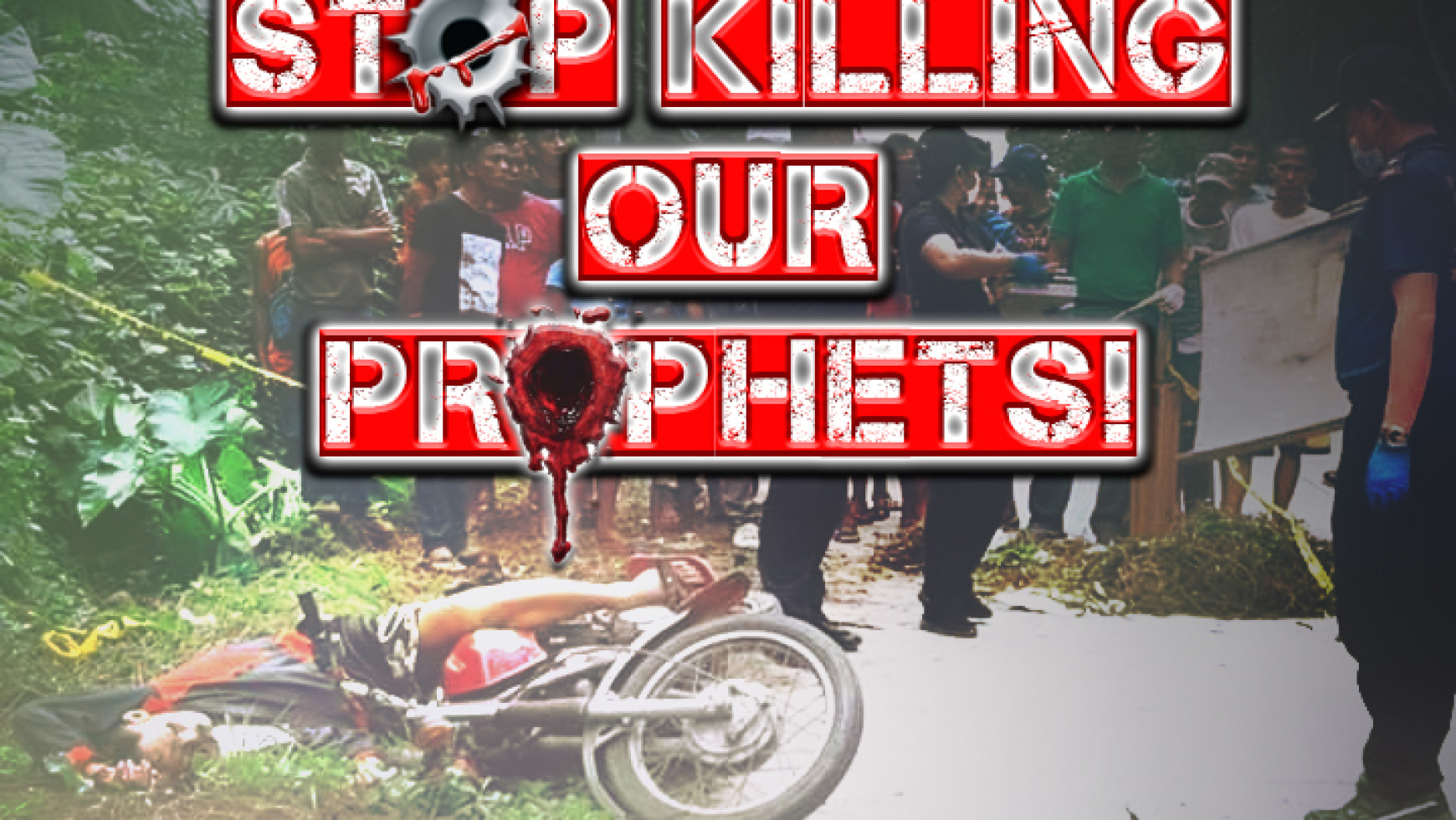STOP KILLING OUR PROPHETS!